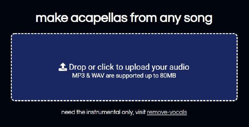 【网站名称】Acapella Extractor【网站功能】分离人声【功能简介】将音频文件上传，网站会将音频文件的人声部分分离出来
