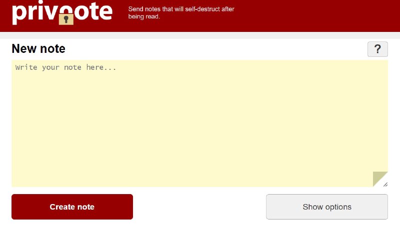【网站名称】Privnote【网站功能】阅后即焚笔记【网站简介】一个在线匿名阅后即焚笔记，一项基于 Web 的免费服务，可让你通过 Internet 发送绝密笔记，快速、简单，直接，使用不需注册和登录